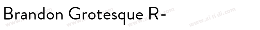 Brandon Grotesque R字体转换